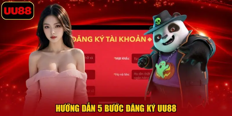 Hướng dẫn 5 bước đăng ký UU88